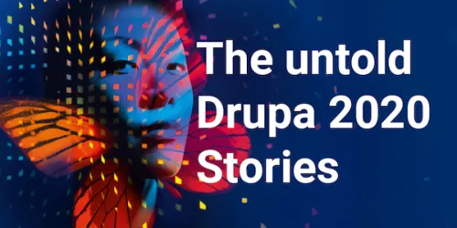 The untold Drupa 2020 stories