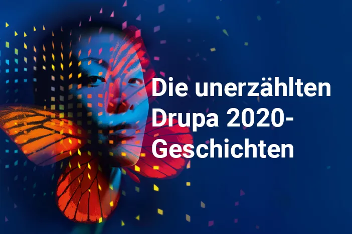 Die unerzählten Drupa 2020-Geschichten